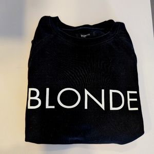 Brunette the label "blonde" sweatshirt